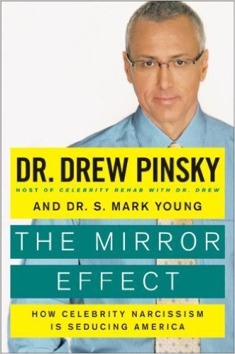 The Mirror Effect - Dr Drew Pinsky