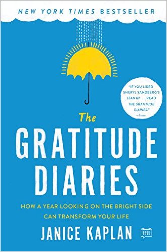 The Gratitude Diaries - Janice Kaplan