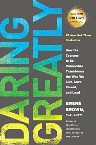 Daring Greatly - Brene Brown